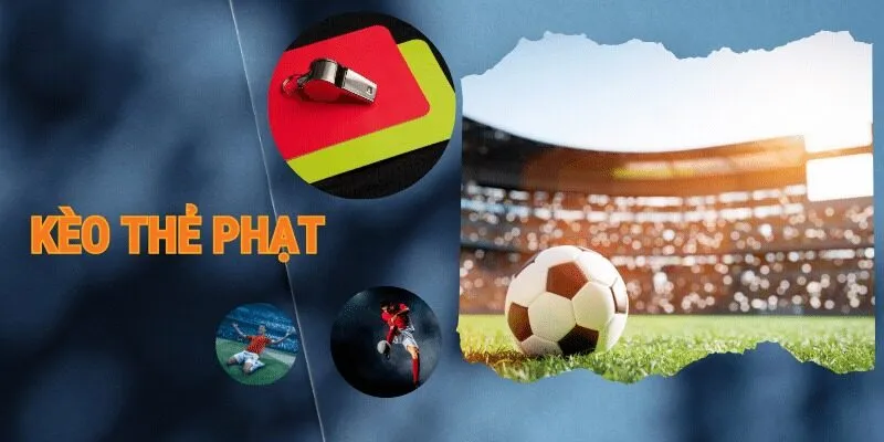 Các loại hình thức cá cược thẻ phạt phổ biến