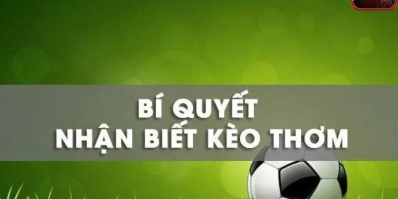 Cách nhận biết kèo thơm